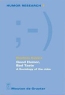 Good Humor, Bad Taste: A Sociology of the Joke (Humor Research 7) Издательство: Mouton De Gruyter, 2006 г Твердый переплет, 294 стр ISBN 3110186152 инфо 3651n.