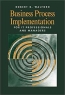 Business Process Implementation for IT Professionals and Managers Издательство: Artech House Publishers, 1999 г Твердый переплет, 599 стр ISBN 0890064806 инфо 3763n.