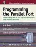 Programming the Parallel Port: Interfacing the PC for Data Acquisition & Process Control В Гадрэ Dhananjay V Gadre инфо 3767n.