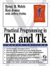 Practical Programming in Tcl and Tk Издательство: Prentice Hall Ptr, 2003 г Мягкая обложка, 960 стр ISBN 0130385603 Язык: Английский инфо 3781n.
