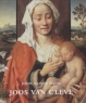 Joos Van Cleve : The Complete Paintings 2005 г Суперобложка, 240 стр ISBN 0300105789 инфо 3819n.