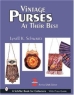 Vintage Purses: at Their Best, with Price Guide Издательство: Schiffer Publishing, 2004 г Твердый переплет, 160 стр ISBN 0764319035 Язык: Английский инфо 3845n.