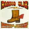 Raging Slab Dynamite Monster Boogie Concert Формат: Audio CD Дистрибьютор: Mercury Music Лицензионные товары Характеристики аудионосителей 1993 г Альбом: Импортное издание инфо 3859n.