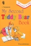 My Second Teddy Bear Book Let`s Learn to Write Издательство: Просвещение Мягкая обложка, 96 стр ISBN 5-09-008854-3 Тираж: 10000 экз Формат: 70x100/16 (~167x236 мм) инфо 3864n.