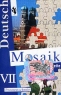 Deutsch Mosaik-VII Аудиокурс к учебнику немецкого языка для 7 класса школ с углубленным изучением немецкого языка (аудиокассета) Серия: Deutsch Mosaik инфо 3980n.
