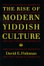 The Rise of Modern Yiddish Culture Издательство: University of Pittsburgh Press, 2005 г Суперобложка, 200 стр ISBN 0-8229-4272-0 Язык: Английский инфо 4002n.