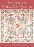 American Folk Art Quilts Издательство: Trafalgar Square Books, 2007 г Твердый переплет, 144 стр ISBN 157076400X Язык: Английский инфо 4105n.