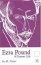 Ezra Pound : A Literary Life (Literary Lives) 2004 г 224 стр ISBN 033358256X инфо 4107n.