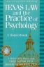 Texas Law and the Practice of Psychology: A Sourcebook Издательство: Bayou Publishing, 2007 г Мягкая обложка, 260 стр ISBN 1886298203 инфо 4136n.